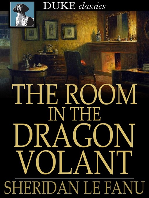 Title details for The Room in the Dragon Volant by Sheridan Le Fanu - Available